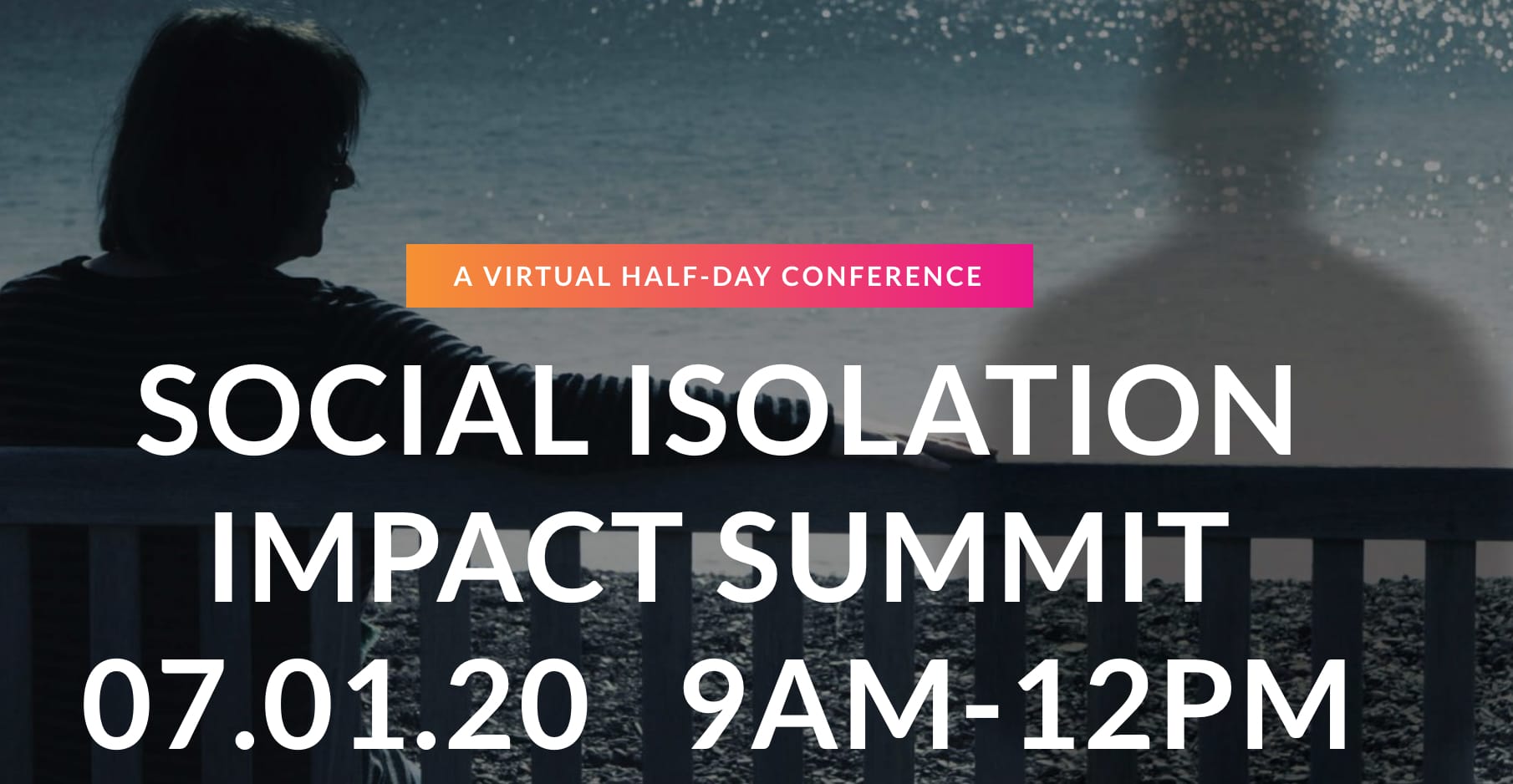 Isolation and Loneliness: A Crisis We Can Solve Together